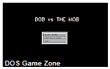 Bob vs the Mob DOS Game