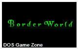 Borderworld - Part I - The Arrival DOS Game